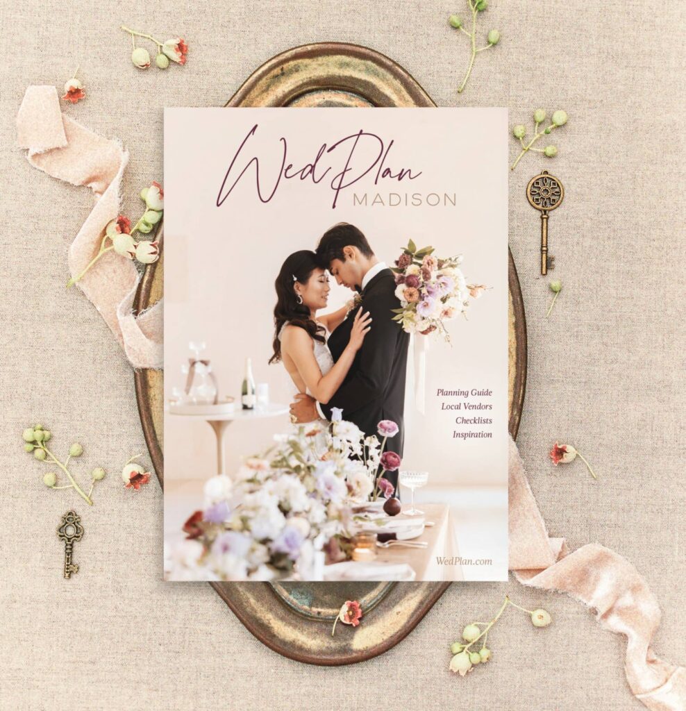 YOUR ULTIMATE FREE WEDDING PLANNING GUIDE FOR MADISON, WISCONSIN WEDDINGS | INTRODUCING OUR 2025 WEDPLAN MADISON MAGAZINE